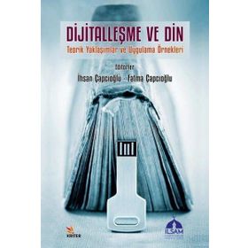 Dijitalleşme ve Din;Teorik Yaklaşımlar ve Uygulama Örnekleri Kriter Yayınları