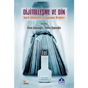 Dijitalleşme ve Din;Teorik Yaklaşımlar ve Uygulama Örnekleri Kriter Yayınları
