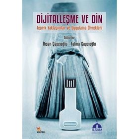 Dijitalleşme ve Din;Teorik Yaklaşımlar ve Uygulama Örnekleri Kriter Yayınları