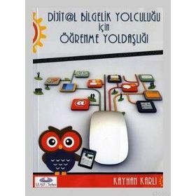 DIJIT@L BILGELIK YOLCULUĞU İÇIN ÖĞRENME YOLDAŞLIĞI - KAYHAN KARLI