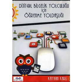 DIJIT@L BILGELIK YOLCULUĞU İÇIN ÖĞRENME YOLDAŞLIĞI - KAYHAN KARLI