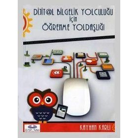 DIJIT@L BILGELIK YOLCULUĞU İÇIN ÖĞRENME YOLDAŞLIĞI - KAYHAN KARLI