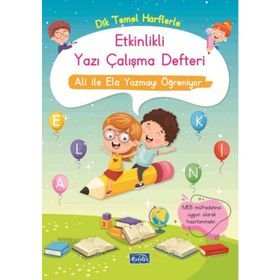 Dik Temel Harflerle Etkinlikli Yazı Çalışma Defteri - Ali ile Ela Yazmayı Öğreniyor - Parıltı Yayınları