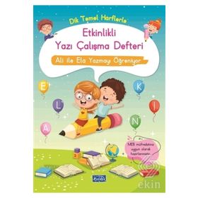 Dik Temel Harflerle Etkinlikli Yazı Çalışma Defteri - Ali ile Ela Yazmayı Öğreniyor - Parıltı Yayınları