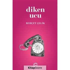 DIKEN UCU - BEHÇET ÇELİK