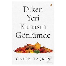 Diken Yeri Kanasın Gönlümde - Cafer Taşkın