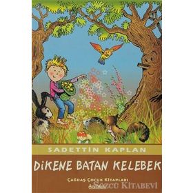 DIKENE BATAN KELEBEK - SADETTIN KAPLAN