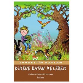 DIKENE BATAN KELEBEK - SADETTIN KAPLAN