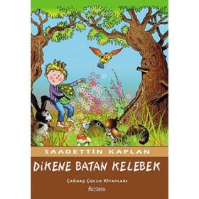 DIKENE BATAN KELEBEK - SADETTIN KAPLAN