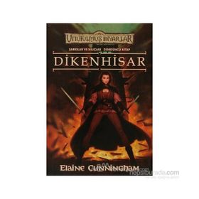 DIKENHISAR ŞARKILAR VE KILIÇLAR 4 - ELAINE CUNNINGHAM