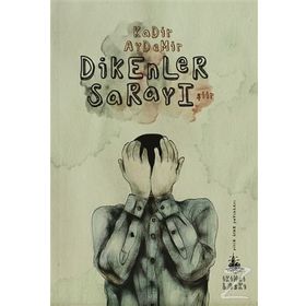 DIKENLER SARAYI - KADIR AYDEMIR