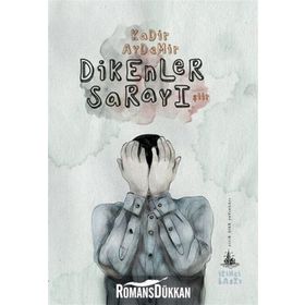 DIKENLER SARAYI - KADIR AYDEMIR