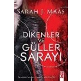 Dikenler ve Güller Sarayı - Sarah J. Maas