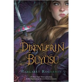 Dikenlerin Büyüsü - Margaret Rogerson