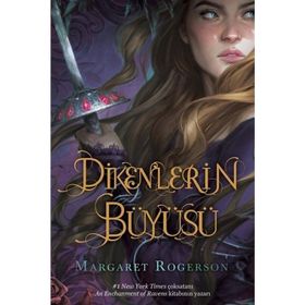 Dikenlerin Büyüsü - Margaret Rogerson