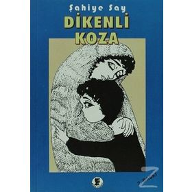 Dikenli Koza - Şahiye Say