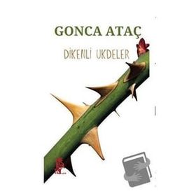 Dikenli Ukdeler Gonca Ataç Edebiyatist