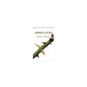 Dikenli Ukdeler - Gonca Ataç