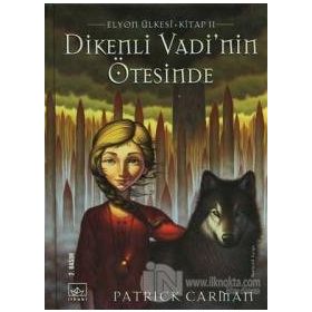 DIKENLI VADI NIN ÖTESİNDE ELYON ÜLKESİ KITAP 2 - PATRICK CARMAN