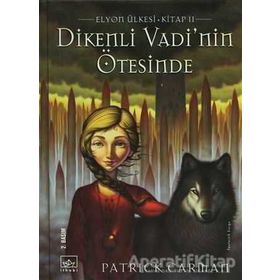 DIKENLI VADI NIN ÖTESİNDE ELYON ÜLKESİ KITAP 2 - PATRICK CARMAN