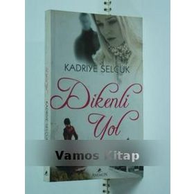 DIKENLI YOL - KADRIYE SELÇUK