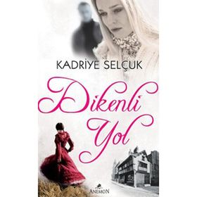 DIKENLI YOL - KADRIYE SELÇUK