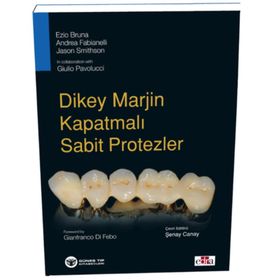 Dikey Marjin Kapatmalı Sabit Protezler - Güneş Tıp Kitabevi