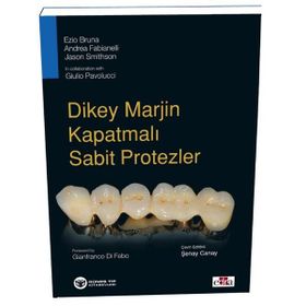 Dikey Marjin Kapatmalı Sabit Protezler - Güneş Tıp Kitabevi