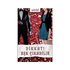 Dikkat! Aşk Çıkabilir - Asude
