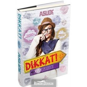Dikkat! Aşk Çıkabilir - Asude