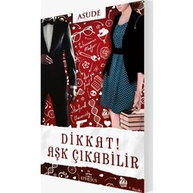Dikkat! Aşk Çıkabilir - Asude