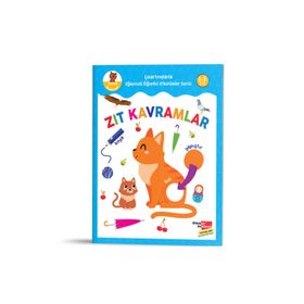 Dikkat Atölyesi Zıt Kavramlar-Çıkartmalarla Eğlenceli Öğretici Etkinlikler Serisi