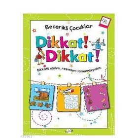 Dikkat! Dikkat! 4+ Yaş - Kukla Yayınları