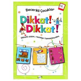 Dikkat! Dikkat! 4+ Yaş - Kukla Yayınları