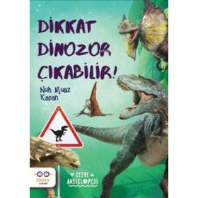 Dikkat Dinozor Çıkabilir Cezve Çocuk Yayınları