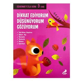 Dikkat Ediyorum, Düşünüyorum, Çözüyorum Öğrenmeye İlk Adım 3 Yaş-Erdem Yayınları