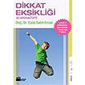 DIKKAT EKSİKLİĞİ HIPERAKTIVITE BOZUKLUĞU HIPERAKTIVITE BOZUKLUĞU - EYÜP SABRI ERCAN