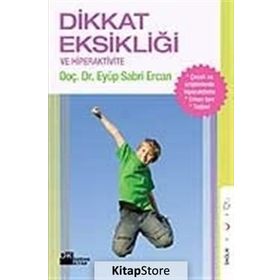 DIKKAT EKSİKLİĞİ HIPERAKTIVITE BOZUKLUĞU HIPERAKTIVITE BOZUKLUĞU - EYÜP SABRI ERCAN