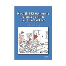Dikkat Eksikliği Hiperaktivite Bozukluğuyla (DEHB) Nasıl Başa Çıkabilirim - Yusuf Yasin Gümüş