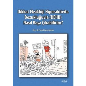 Dikkat Eksikliği Hiperaktivite Bozukluğuyla (DEHB) Nasıl Başa Çıkabilirim - Yusuf Yasin Gümüş