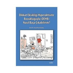 Dikkat Eksikliği Hiperaktivite Bozukluğuyla (DEHB) Nasıl Başa Çıkabilirim - Yusuf Yasin Gümüş