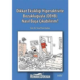 Dikkat Eksikliği Hiperaktivite Bozukluğuyla (DEHB) Nasıl Başa Çıkabilirim - Yusuf Yasin Gümüş