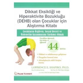 Dikkat Eksikliği ve Hiperaktivite Bozukluğu DEHB Olan Çocuklar için Alıştırma Kitabı Palme Yayınevi