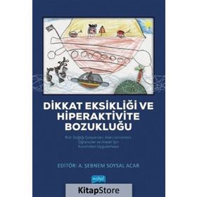 Dikkat Eksikliği Ve Hiperaktivite Bozukluğu Kollektif Nobel Yayın Dağıtım