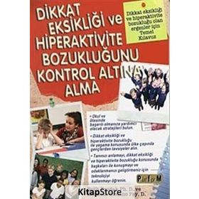 Dikkat Eksikliği ve Hiperaktivite Bozukluğunu Kontrol Altına Alma - Ruth Spodak Kenneth Stefano