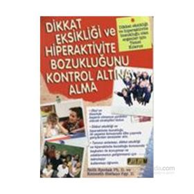 Dikkat Eksikliği ve Hiperaktivite Bozukluğunu Kontrol Altına Alma - Ruth Spodak Kenneth Stefano