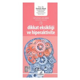 DIKKAT EKSIKLIĞI VE HIPERAKTIVITE - OSMAN ABALI