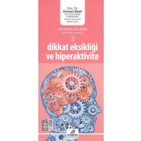 DIKKAT EKSIKLIĞI VE HIPERAKTIVITE - OSMAN ABALI
