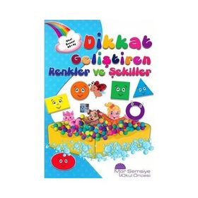 Dikkat Geliştiren Renkler ve Şekiller - Kolektif - Mor Şemsiye Yayınları
