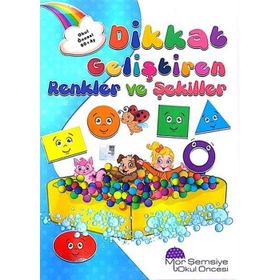 Dikkat Geliştiren Renkler ve Şekiller - Kolektif - Mor Şemsiye Yayınları
